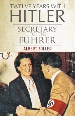 Twelve Years with Hitler - Zoller, Albert