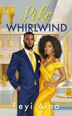 Like Whirlwind Like Whirlwind