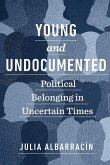 Young and Undocumented Young and Undocumented