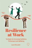 Resilience at Work Resilience at Work