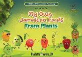 My own Jamaican foods from plants My own Jamaican foods from plants