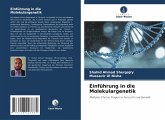Einführung in die Molekulargenetik Einführung in die Molekulargenetik