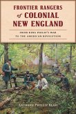 Frontier Rangers of Colonial New England Frontier Rangers of Colonial New England