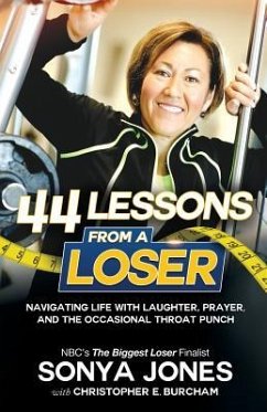 44 Lessons from a Loser - Jones, Sonya; Burcham, Christopher E