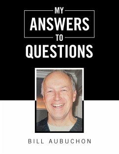 MY ANSWERS TO QUESTIONS - Aubuchon, Bill