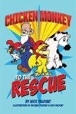 Chicken Monkey to the Rescue Chicken Monkey to the Rescue