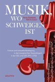 Musik, wo Schweigen ist (eBook, PDF) Musik, wo Schweigen ist (eBook, PDF)
