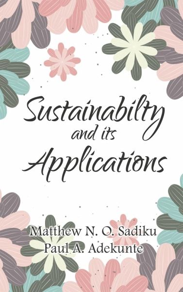 SUSTAINABILITY AND ITS APPLICATIONS SUSTAINABILITY AND ITS APPLICATIONS