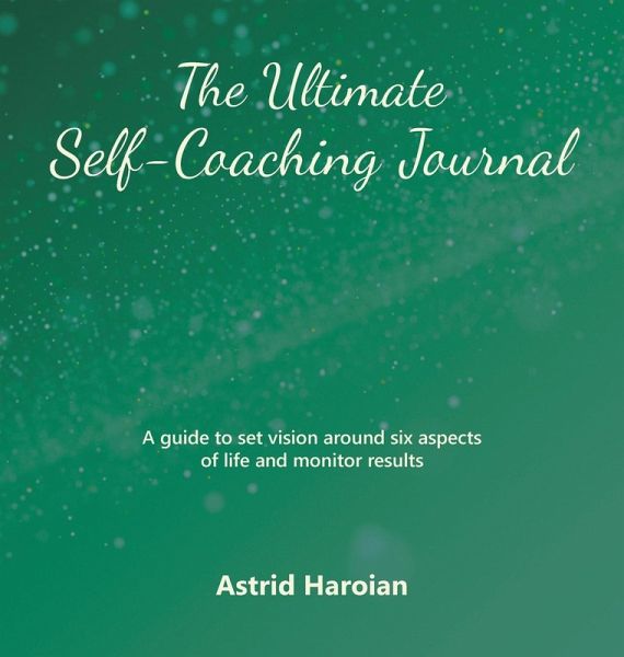 The Ultimate Self-Coaching Journal The Ultimate Self-Coaching Journal