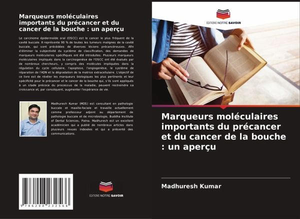 Marqueurs moléculaires importants du précancer et du cancer de la bouche : un aperçu Marqueurs moléculaires importants du précancer et du cancer de la bouche : un aperçu