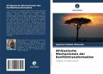 Afrikanische Mechanismen der Konflikttransformation Afrikanische Mechanismen der Konflikttransformation