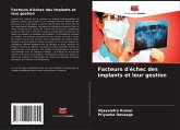 Facteurs d'échec des implants et leur gestion Facteurs d'échec des implants et leur gestion