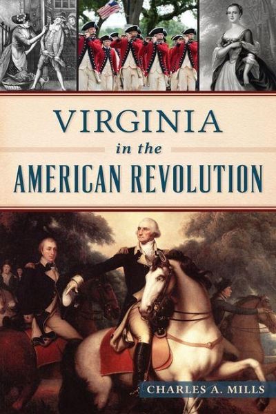 Virginia in the American Revolution Virginia in the American Revolution