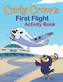 Curly Crow's First Flight Activity Book - Aragon, Nicholas