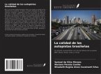 La calidad de las autopistas brasileñas La calidad de las autopistas brasileñas