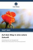 Auf dem Weg in eine solare Zukunft Auf dem Weg in eine solare Zukunft