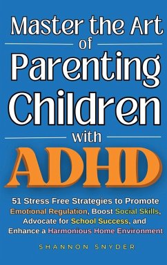 Master the Art of Parenting Children with ADHD - Snyder