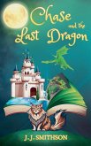 Chase and the Last Dragon Chase and the Last Dragon