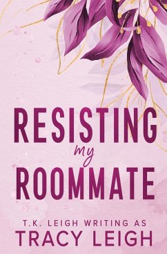 Resisting My Roommate - Leigh, Tracy; Leigh, T. K.