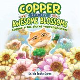 Copper and the Awesome Blossoms (Copper y las flores impresionantes) Copper and the Awesome Blossoms (Copper y las flores impresionantes)
