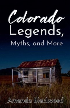 Colorado Legends, Myths, and More - Blackwood, Amanda