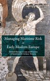 Managing Maritime Risk in Early Modern Europe Managing Maritime Risk in Early Modern Europe
