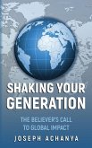 Shaking Your Generation Shaking Your Generation