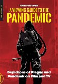 A Viewing Guide to the Pandemic