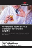 Reversible acute serous transient reversible pulpitis Reversible acute serous transient reversible pulpitis