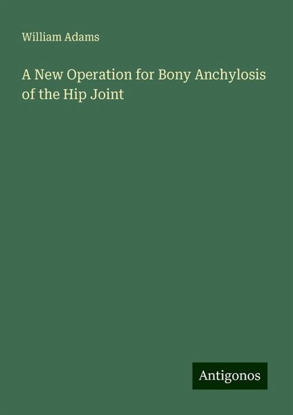 A New Operation for Bony Anchylosis of the Hip Joint