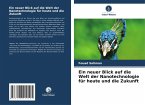 Ein neuer Blick auf die Welt der Nanotechnologie für heute und die Zukunft Ein neuer Blick auf die Welt der Nanotechnologie für heute und die Zukunft
