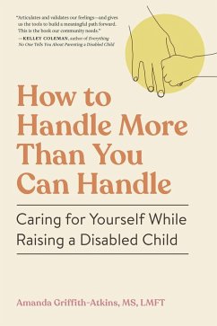 How to Handle More Than You Can Handle - Griffith-Atkins, Amanda