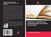 Práticas e desafios da administração de fundos de pensões