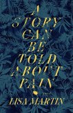 A Story Can Be Told about Pain A Story Can Be Told about Pain