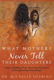 What Mothers Never Tell Their Daughters