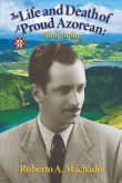 The Life and Death of a Proud Azorean The Life and Death of a Proud Azorean