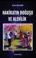 Hakikatin Dogusu ve Alevilik - Akdemir, Ilyas