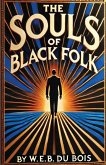 The Souls Of Black Folk(Illustrated) The Souls Of Black Folk(Illustrated)