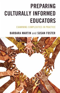 Preparing Culturally Informed Educators - Martin, Barbara; Foster, Susan