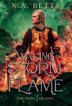 The Waking of Storm and Flame - Betts, N a