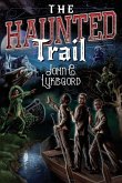 The Haunted Trail The Haunted Trail