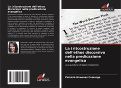 La (ri)costruzione dell'ethos discorsivo nella predicazione evangelica - Gimenez Camargo, Patrícia