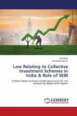 Law Relating to Collective Investment Schemes in India & Role of SEBI Law Relating to Collective Investment Schemes in India & Role of SEBI