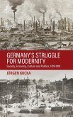 Germany's Struggle for Modernity Germany's Struggle for Modernity