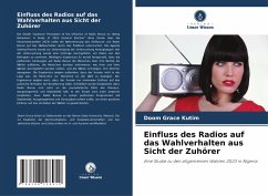 Cover Einfluss des Radios auf das Wahlverhalten aus Sicht der Zuhörer