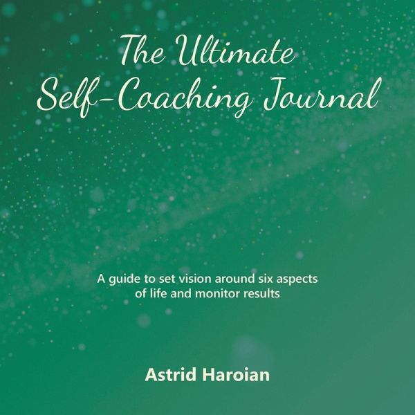 The Ultimate Self-Coaching Journal The Ultimate Self-Coaching Journal