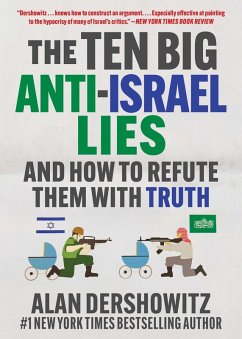 The Ten Big Anti-Israel Lies - Dershowitz, Alan