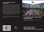 La qualité des autoroutes brésiliennes La qualité des autoroutes brésiliennes