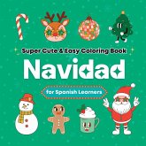Super Cute & Easy Christmas Coloring Book for Spanish Language Learners Super Cute & Easy Christmas Coloring Book for Spanish Language Learners