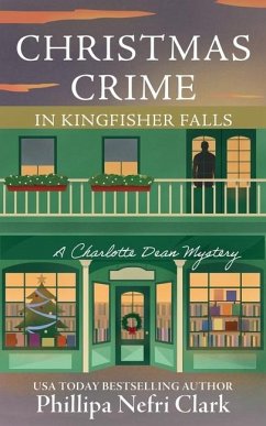 Christmas Crime in Kingfisher Falls - Clark, Phillipa Nefri